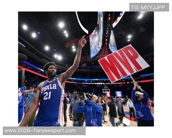 恩比德状态回暖MVP回归过去7场6次30分以上表现惊艳